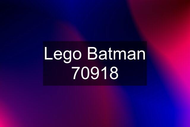 Lego Batman 70918