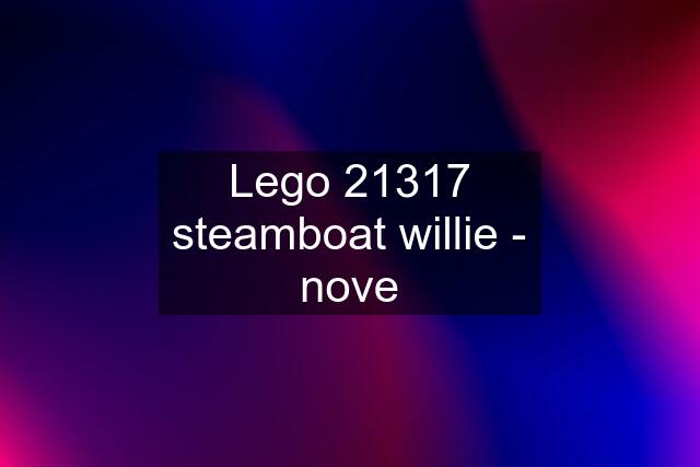 Lego 21317 steamboat willie - nove