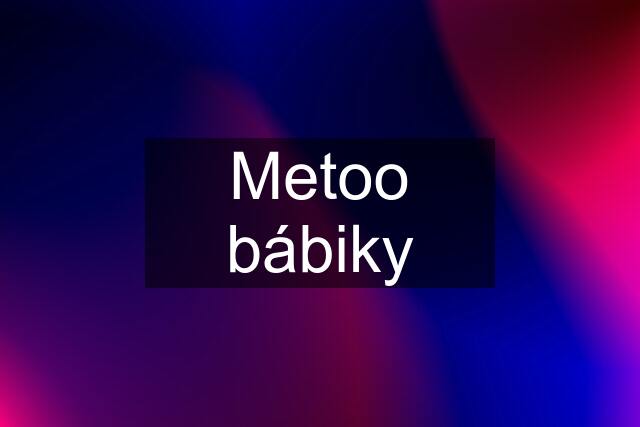 Metoo bábiky