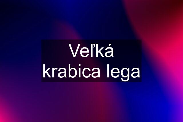 Veľká krabica lega