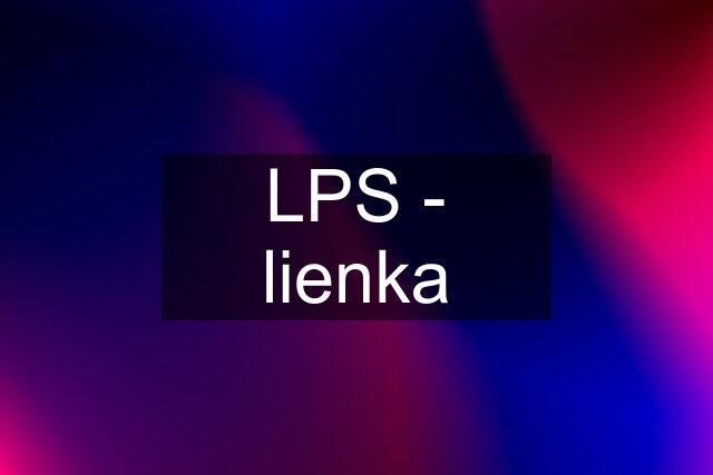 LPS - lienka