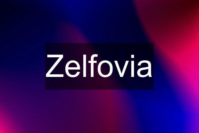 Zelfovia