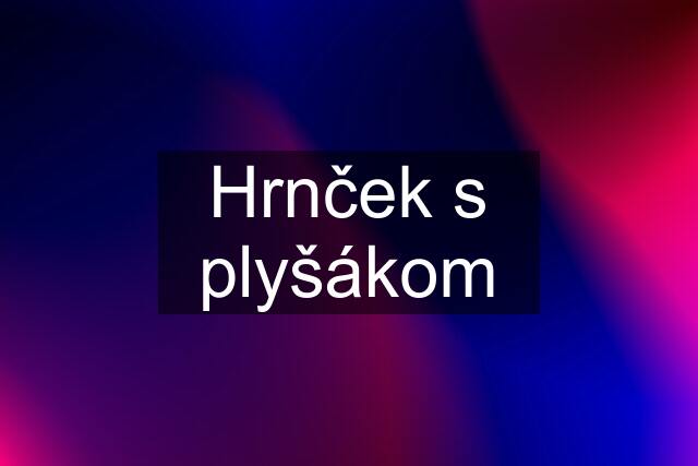 Hrnček s plyšákom