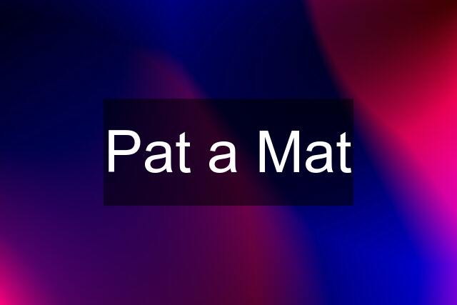 Pat a Mat