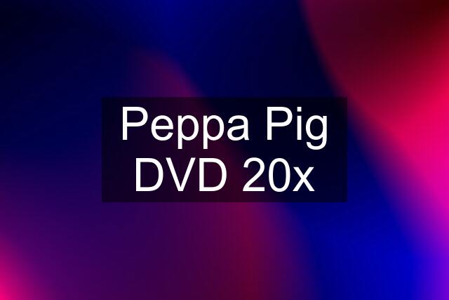 Peppa Pig DVD 20x