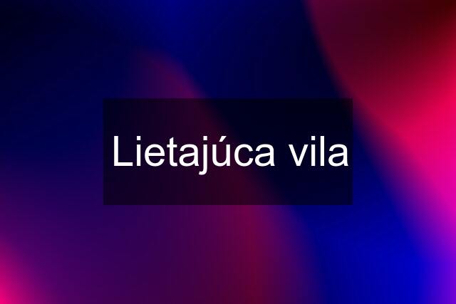 Lietajúca vila