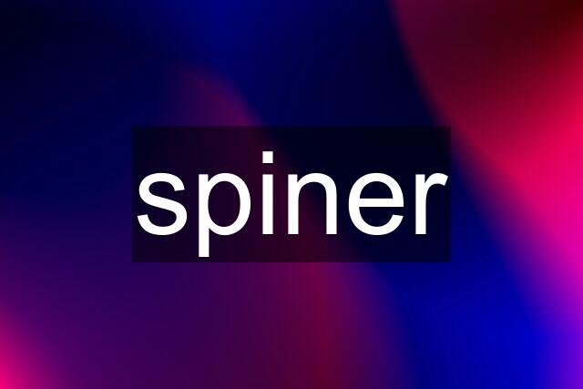 spiner