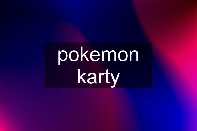 pokemon karty