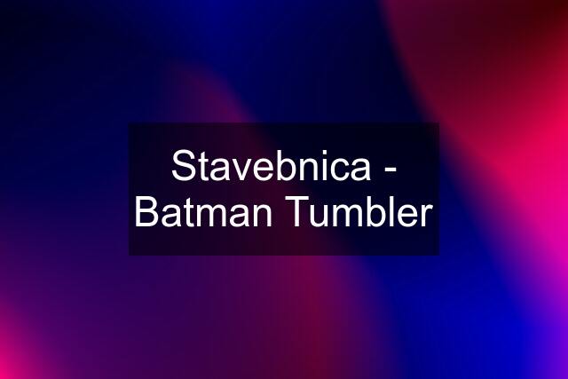 Stavebnica - Batman Tumbler