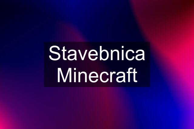 Stavebnica Minecraft