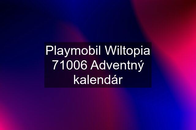 Playmobil Wiltopia 71006 Adventný kalendár