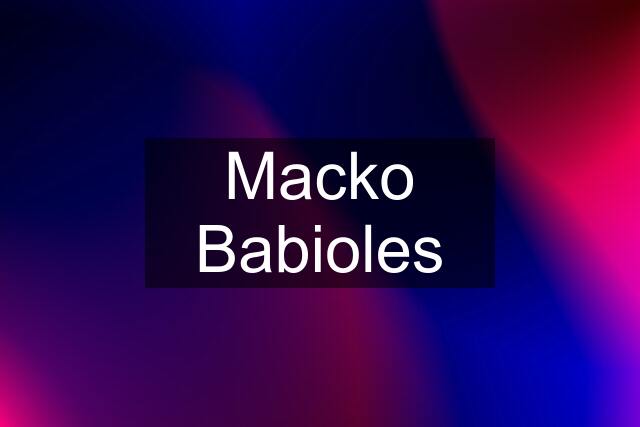 Macko Babioles