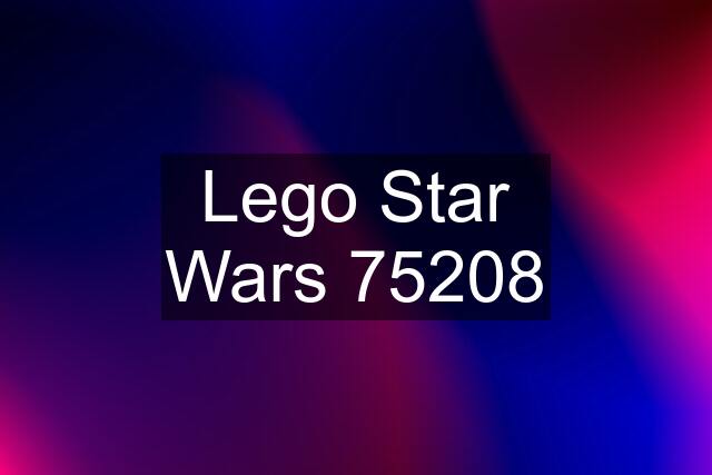 Lego Star Wars 75208