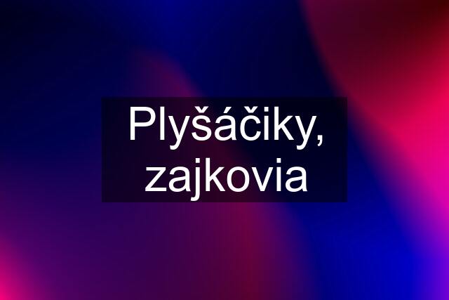 Plyšáčiky, zajkovia