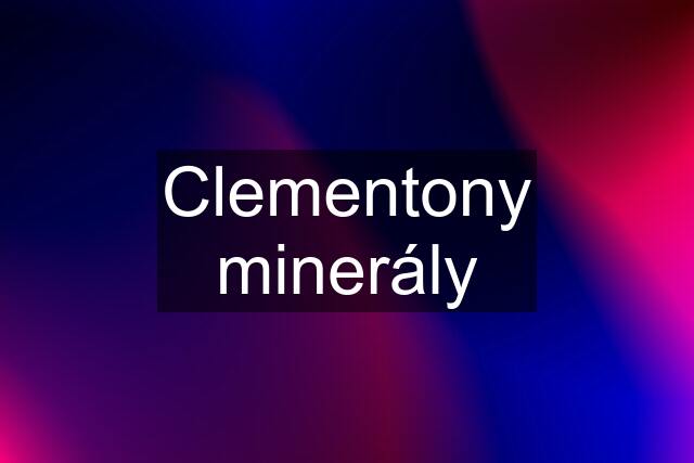 Clementony minerály