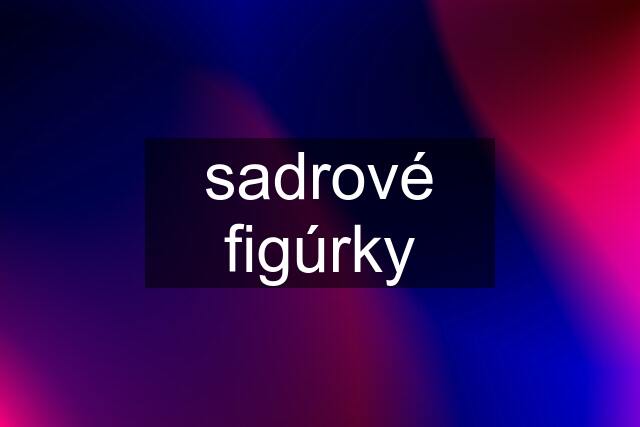 sadrové figúrky