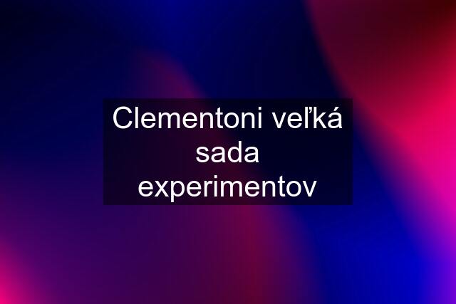 Clementoni veľká sada experimentov