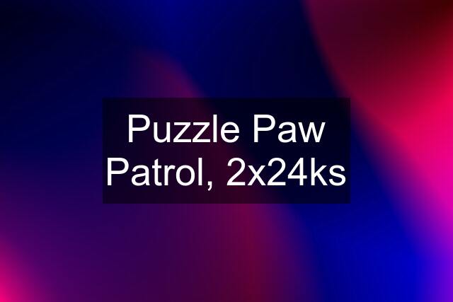 Puzzle Paw Patrol, 2x24ks