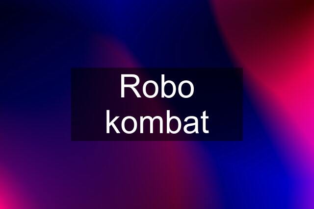 Robo kombat