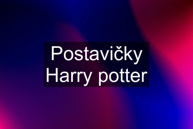 Postavičky Harry potter