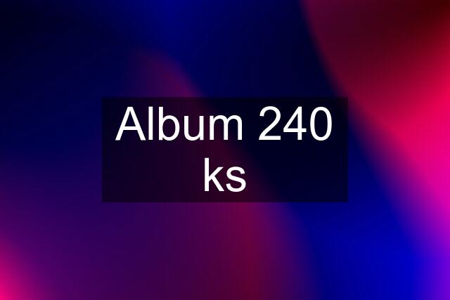 Album 240 ks