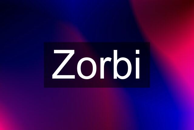 Zorbi