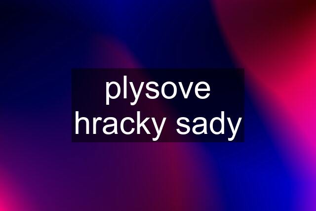 plysove hracky sady