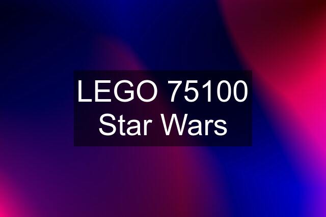 LEGO 75100 Star Wars