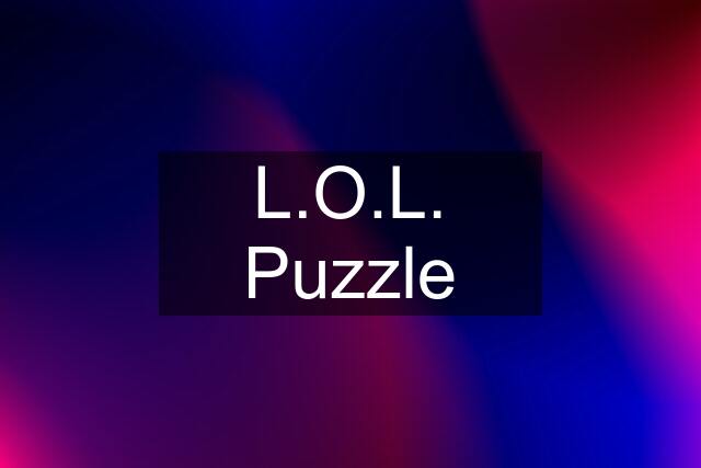 L.O.L. Puzzle