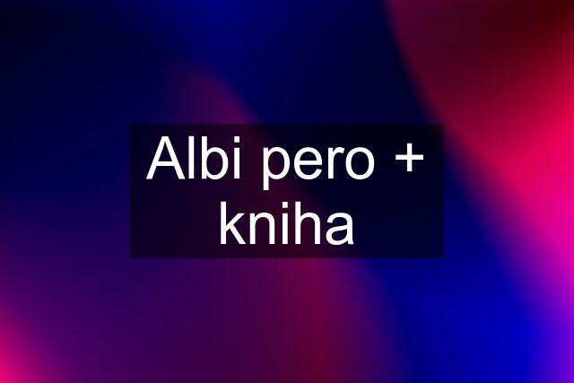 Albi pero + kniha