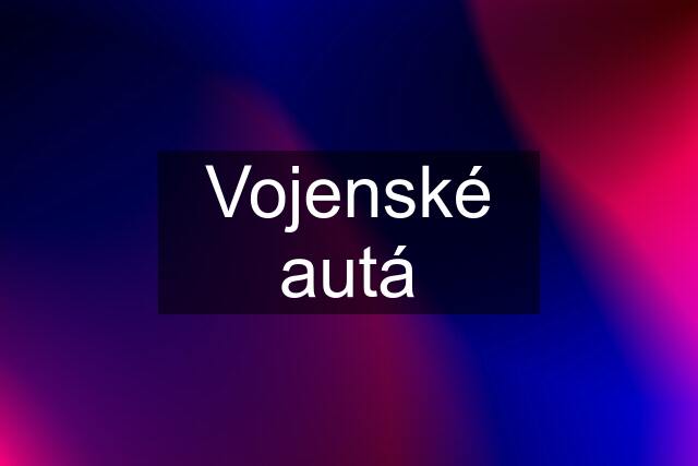 Vojenské autá