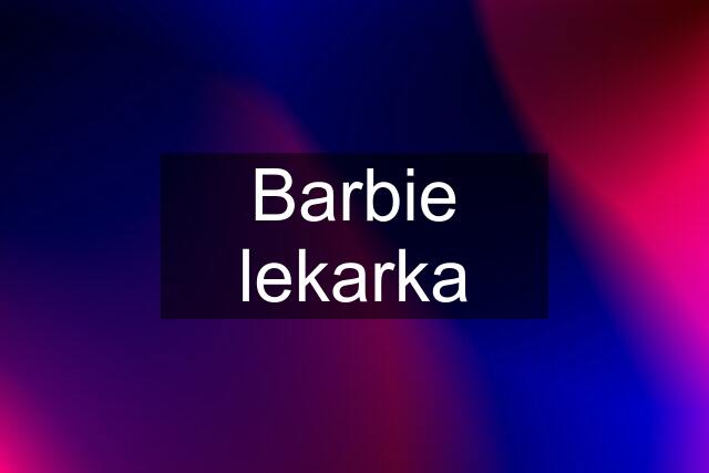 Barbie lekarka