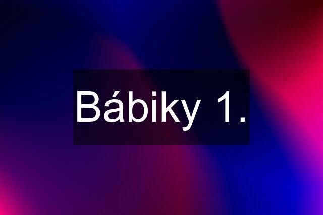 Bábiky 1.