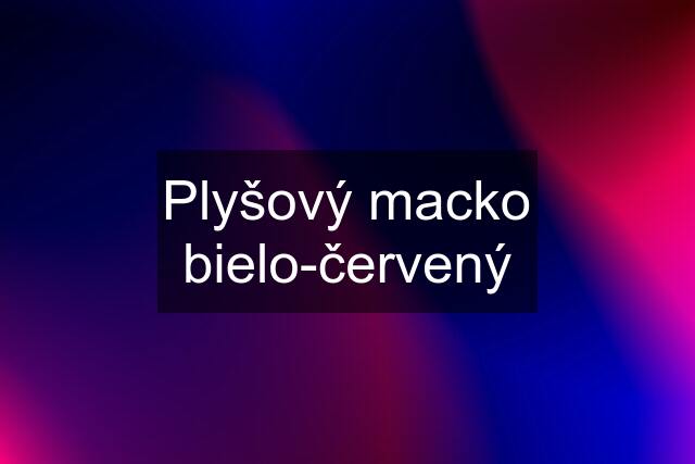 Plyšový macko bielo-červený