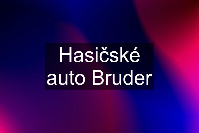 Hasičské auto Bruder