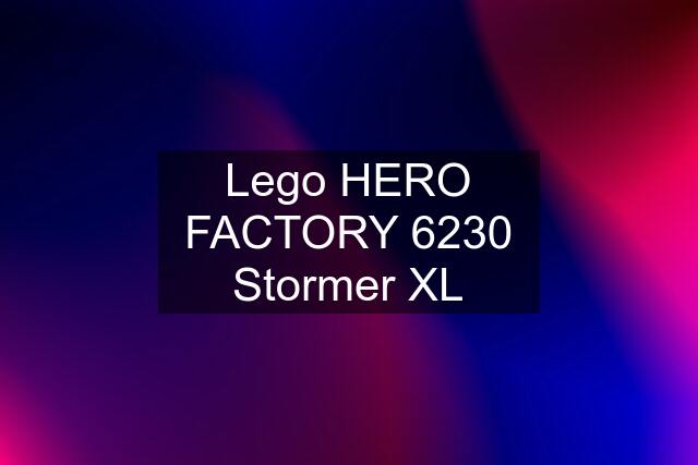 Lego HERO FACTORY 6230 Stormer XL