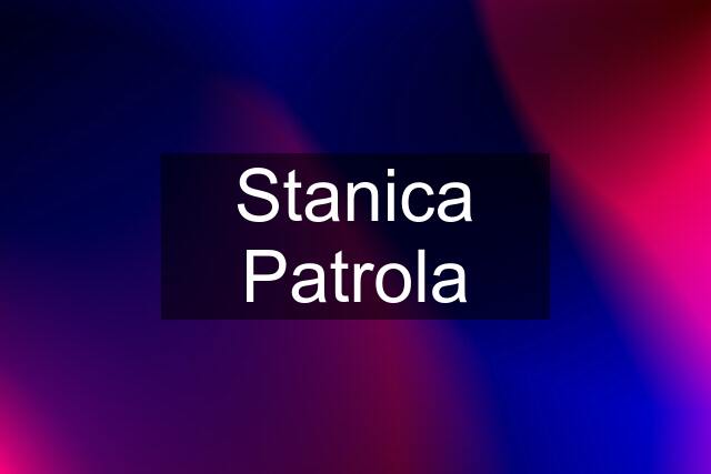 Stanica Patrola