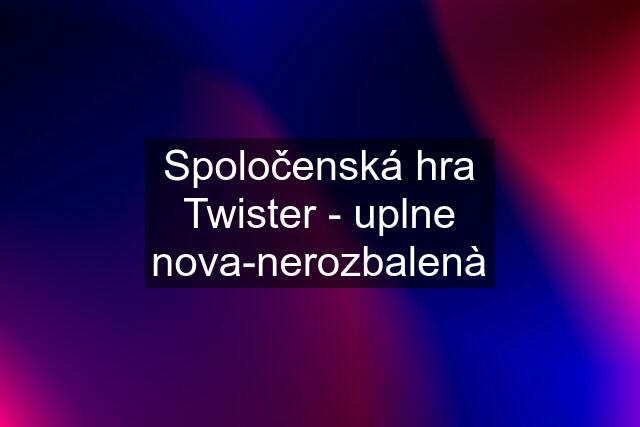 Spoločenská hra Twister - uplne nova-nerozbalenà