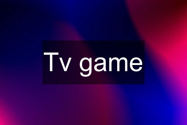 Tv game