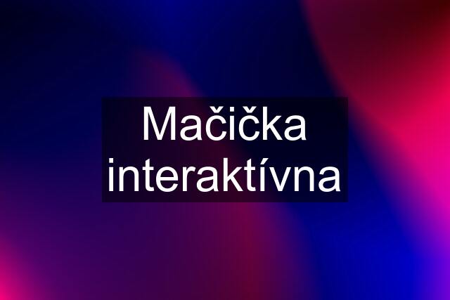 Mačička interaktívna