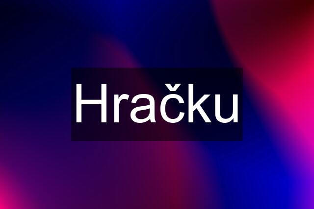 Hračku