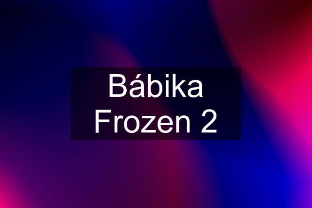 Bábika Frozen 2