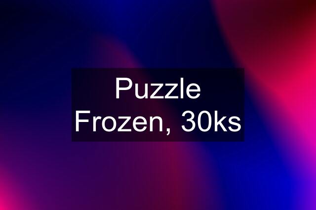 Puzzle Frozen, 30ks