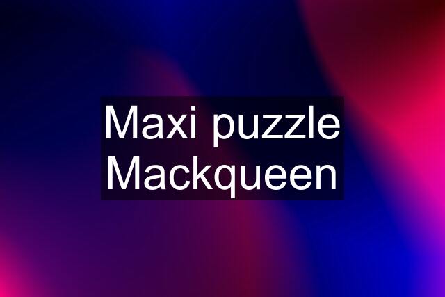 Maxi puzzle Mackqueen