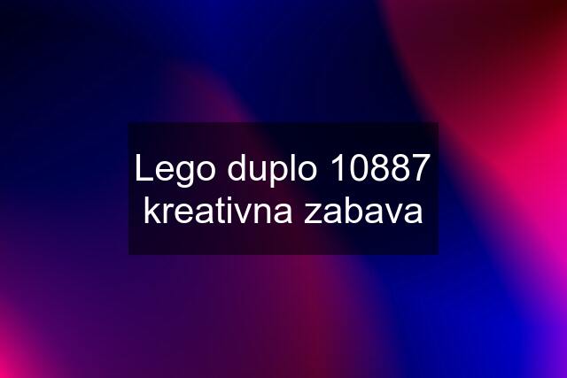 Lego duplo 10887 kreativna zabava