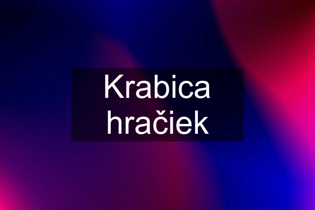 Krabica hračiek