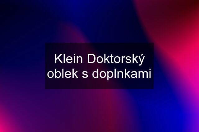 Klein Doktorský oblek s doplnkami