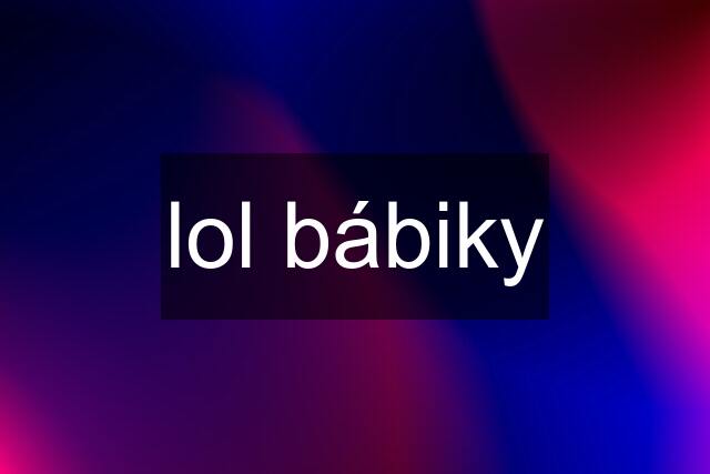 lol bábiky