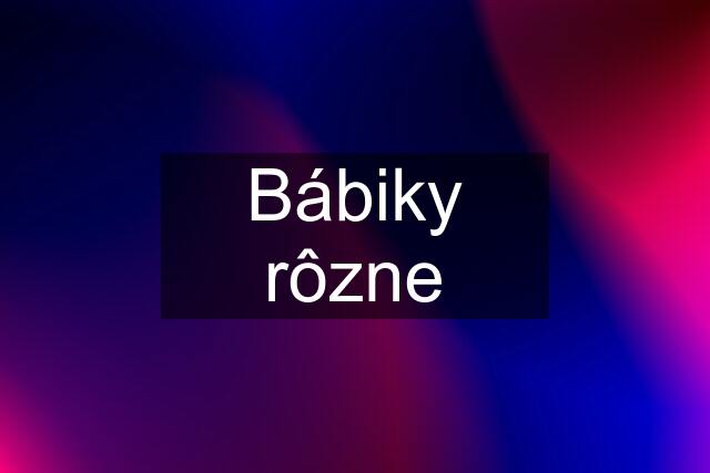 Bábiky rôzne