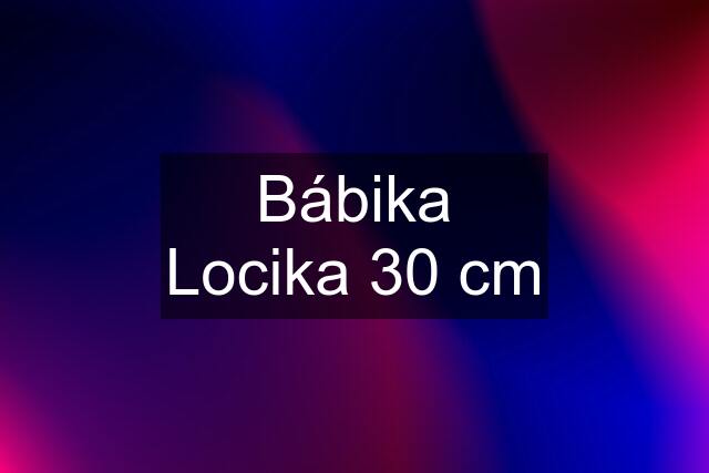 Bábika Locika 30 cm